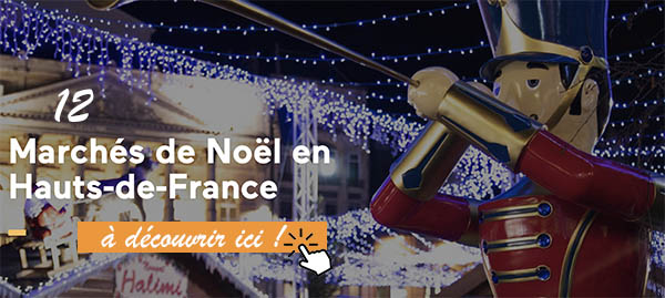 Marchés de Noël en Hauts de France